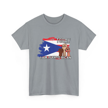 Today I am Puerto Rican - Shirt