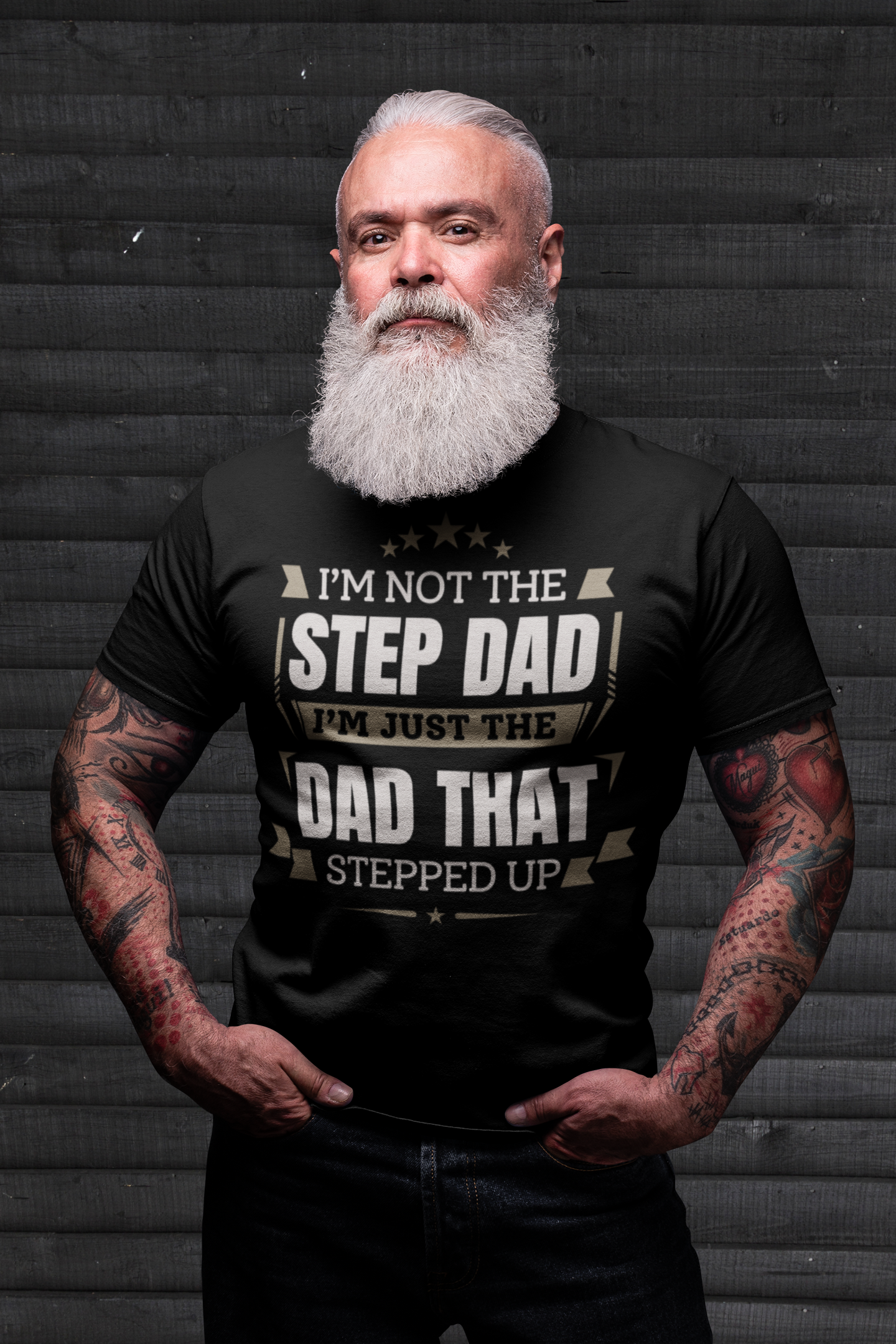 I'm Just The Dad That Stepped Up To Step Dad T-Shirt