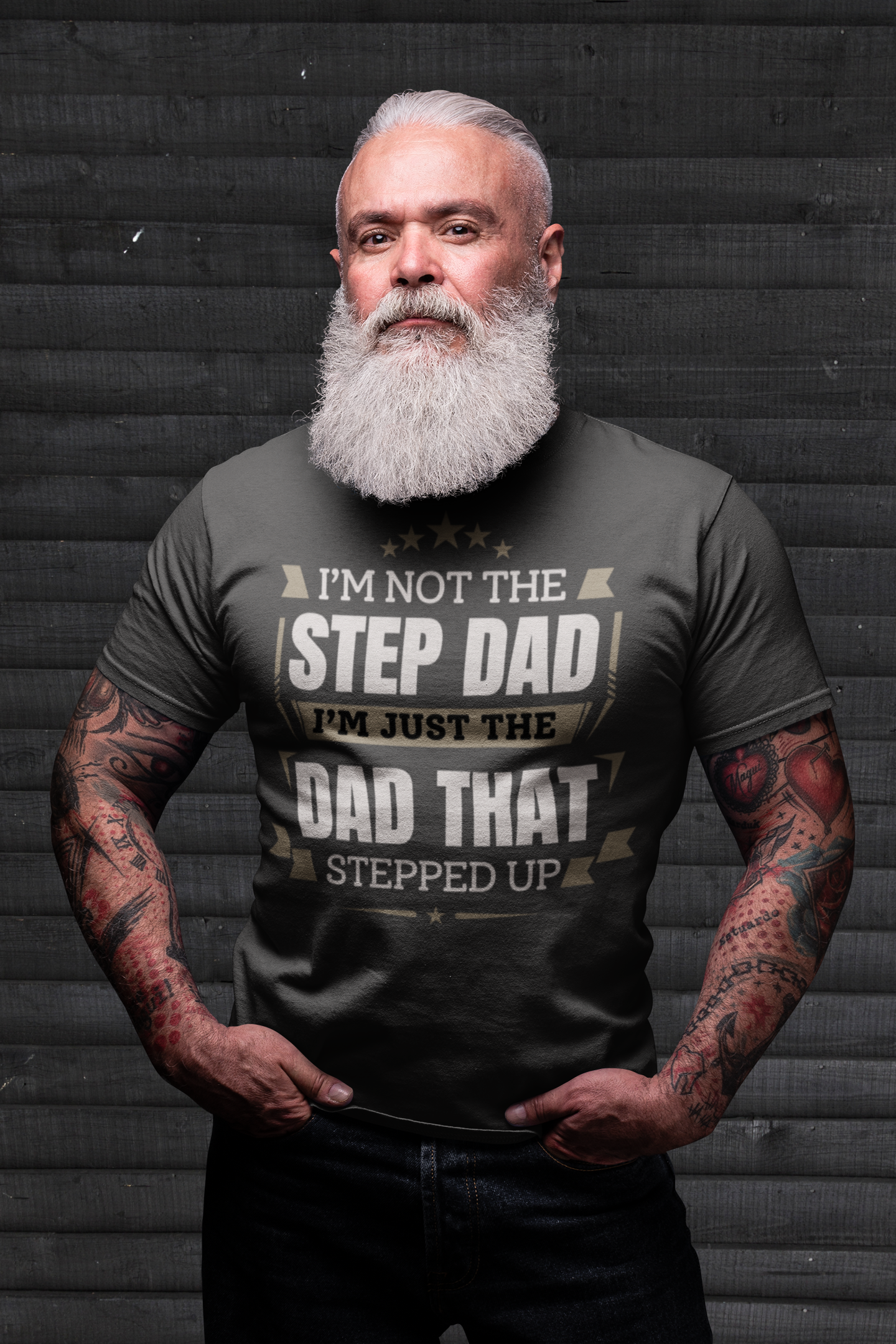 I'm Just The Dad That Stepped Up To Step Dad T-Shirt